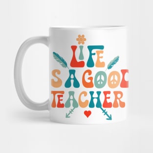 Life is a good teacher Mug